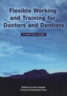 Image for Flexible Working and Training for Doctors and Dentists: Pt. 1, 2007