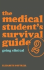 Image for The medical student&#39;s survival guide.: (Going clinical) : 2,