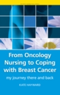 Image for From Oncology Nursing to Coping With Breast Cancer: My Journey There and Back