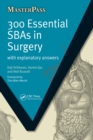 Image for 300 Essential SBAs in Surgery: With Explanatory Answers