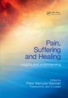 Image for Pain, Suffering and Healing: Insights and Understanding