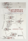 Image for Caribbean Diseases: Doctor George Low&#39;s Expedition in 1901-02