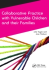 Image for Collaborative practice with vulnerable children and their families