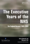 Image for The executive years of the NHS: the England account 1985-2003