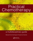 Image for Practical chemotherapy: a multidisciplinary guide