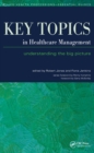 Image for Key Topics in Healthcare Management: Understanding the Big Picture