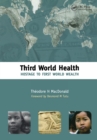 Image for Third world health: hostage to first world health