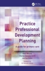 Image for Practice professional development planning: a guide for primary care