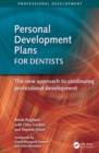 Image for Personal Development Plans for Dentists: The New Approach to Continuing Professional Development