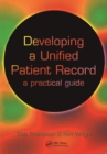 Image for Developing a unified patient record: a practical guide