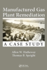 Image for Manufactured gas plant remediation: a case study