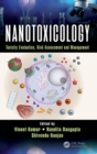 Image for Nanotoxicology  : toxicity evaluation, risk assessment, and management