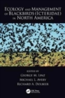 Image for Ecology and Management of Blackbirds (Icteridae) in North America