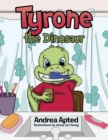 Image for Tyrone the Dinosaur.