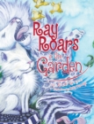 Image for Ray Roars in the Garden.