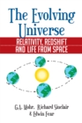 Image for Evolving Universe: The Evolving Universe, Relativity, Redshift and Life from Space