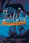 Image for Dutch Treat: For All Those Who Left Their History Behind Them