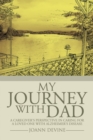 Image for My Journey With Dad: A Caregiver&#39;s Perspective in Caring for a Loved One With Alzheimer&#39;s Disease