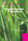 Image for Terapia Corporal Emocional : Toca Tu Corazon Cambia Tu Vida