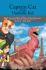 Image for Captain Cat and the Umbrella Kid: In Bolt from the Blue &amp; Day of the Dinosaurs