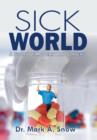 Image for Sick World : A Story of Modern Day Slavery