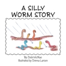 Image for Silly Worm Story