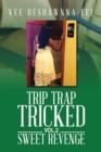 Image for Trip Trap Tricked Vol.2: Sweet Revenge