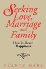 Image for Seeking Love, Marriage and Family