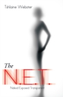 Image for N.E.T: Naked Exposed Transparent