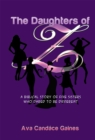Image for Daughters of Z: A Biblical Story of Five Sisters Who Dared to Be Different