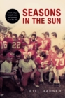 Image for Seasons in the Sun: Small College Football, Music and Growing Up in the &#39;70&#39;s