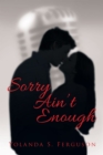Image for Sorry Ain&#39;t Enough