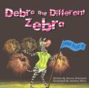 Image for Debra the Different Zebra
