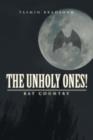 Image for The Unholy Ones! : Bat Country