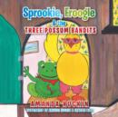 Image for Sprookie, Froogle &amp; the Three Possum Bandits