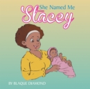 Image for She Named Me Stacey
