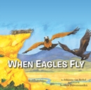 Image for When Eagles Fly