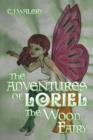 Image for The Adventures of Loriel the Wood Fairy