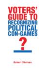 Image for Voters&#39; Guide to Recognizing Political Con-Games
