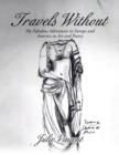 Image for Travels Without : My Fabulous Adventures in Europe and America in Art and Poetry