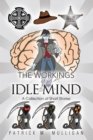 Image for Workings of an Idle Mind: A Collection of Short Stories
