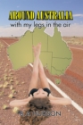 Image for Around Australia with My Legs in the Air