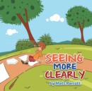 Image for Seeing More Clearly