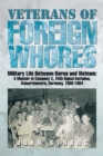 Image for Veterans of Foreign Whores: Military Life Between Korea and Vietnam:  a Memoir of Company C, 25th Signal Battalion, Kaiserslautern, Germany, 1960-1964