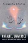 Image for Parallel Universes : A Journey Through Finding Your Own Destiny!