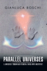 Image for Parallel Universes: A Journey Through Finding Your Own Destiny!