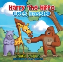 Image for Harry the Hippo Gets Hassled