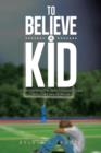 Image for To Believe a Kid