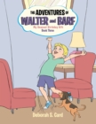 Image for Adventures of Walter and Barf: Book Three: My Unusual Birthday Gift
