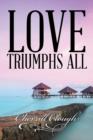Image for Love Triumphs All
